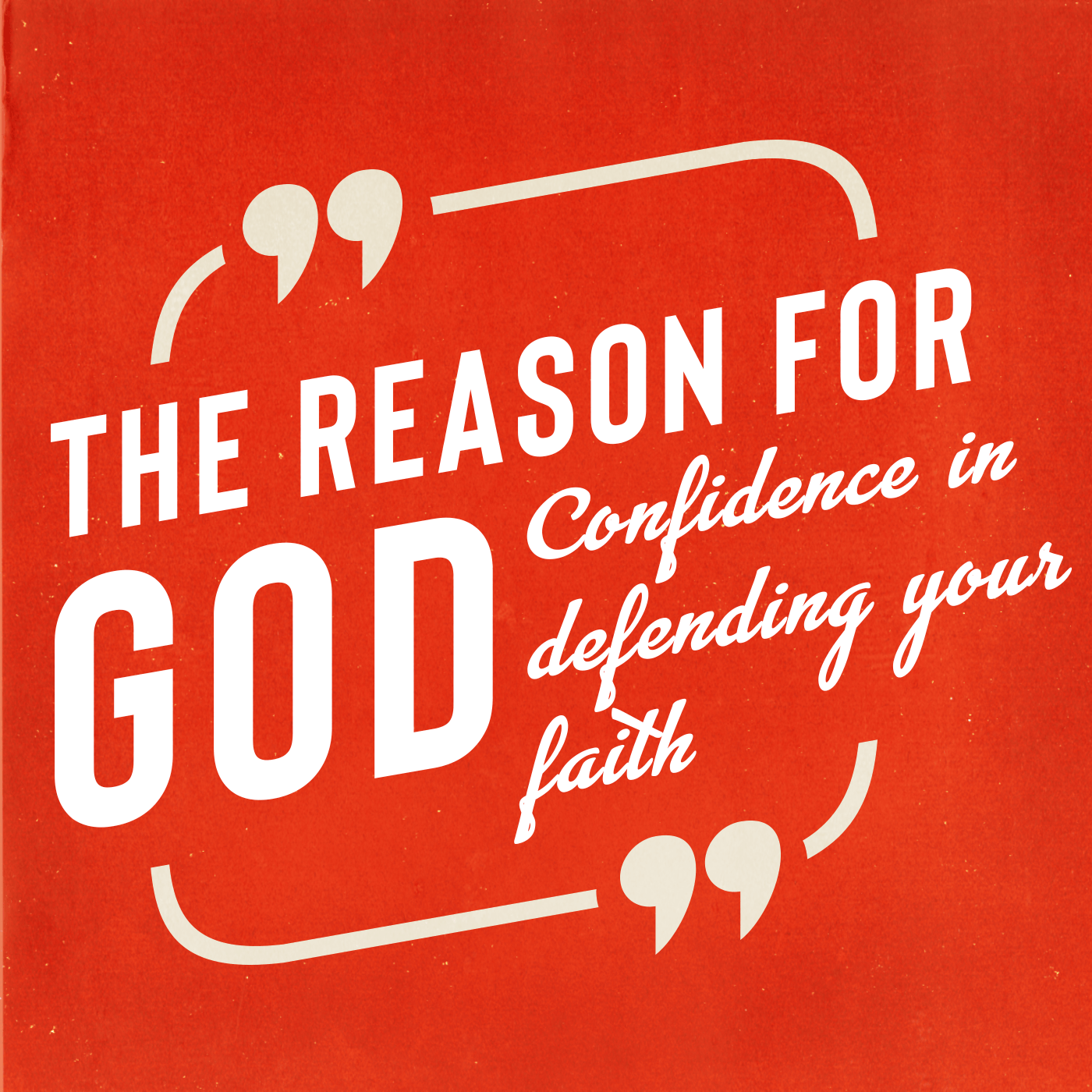 reason for God reason for God